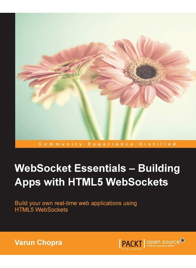 WebSocket Essentials: Building Apps with HTML5 WebSockets 
