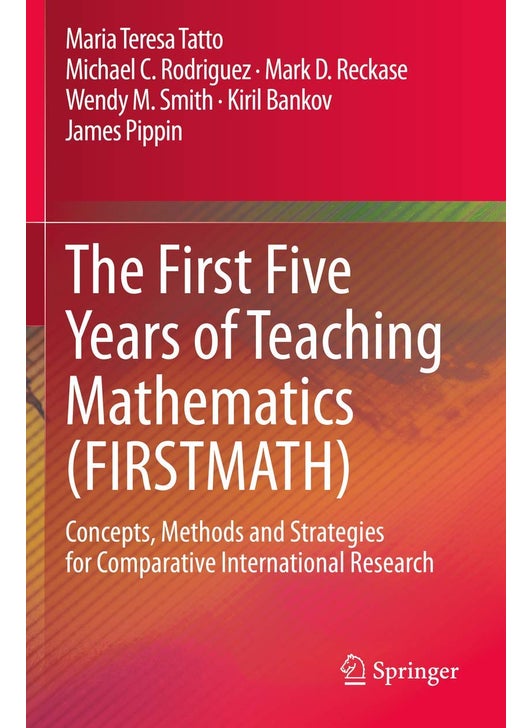 The First Five Years of Teaching Mathematics (FIRSTMATH): Concepts, Methods and Strategies for Comparative International Research