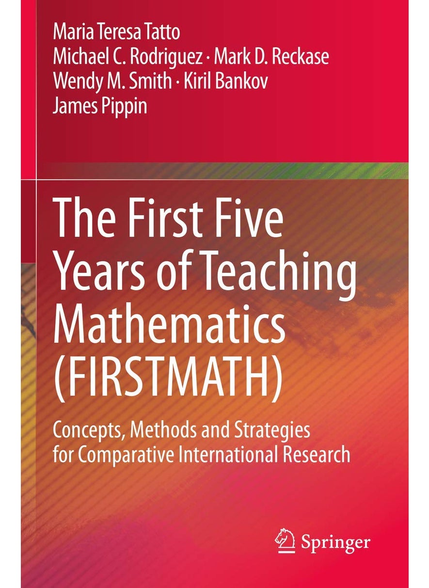 The First Five Years of Teaching Mathematics (FIRSTMATH): Concepts, Methods and Strategies for Comparative International Research 