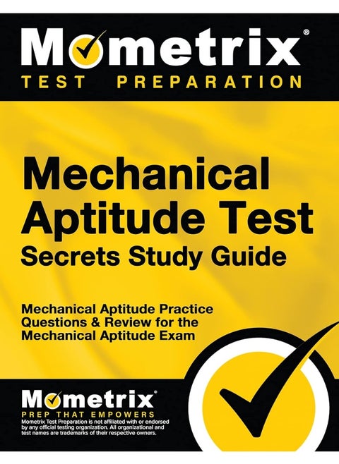 Mechanical Aptitude Test Secrets Study Guide: Mechanical Aptitude Practice Questions & Review for the Mechanical Aptitude Exam