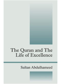The Quran and the Life of Excellence