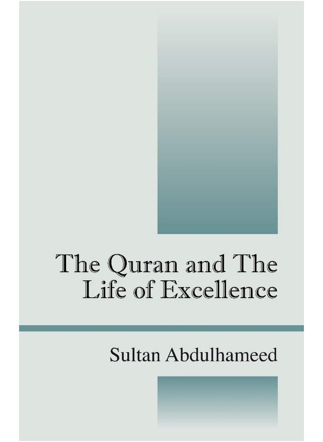 The Quran and the Life of Excellence 