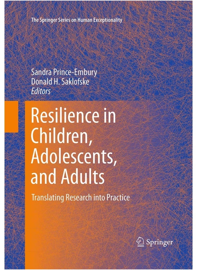 Resilience in Children, Adolescents, and Adults: Translating Research into Practice 