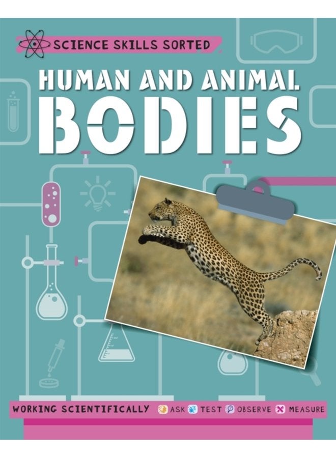 Science Skills Sorted Human and Animal Bodies - Hardback