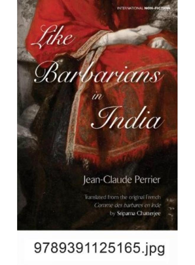 Like Barbarians in India 