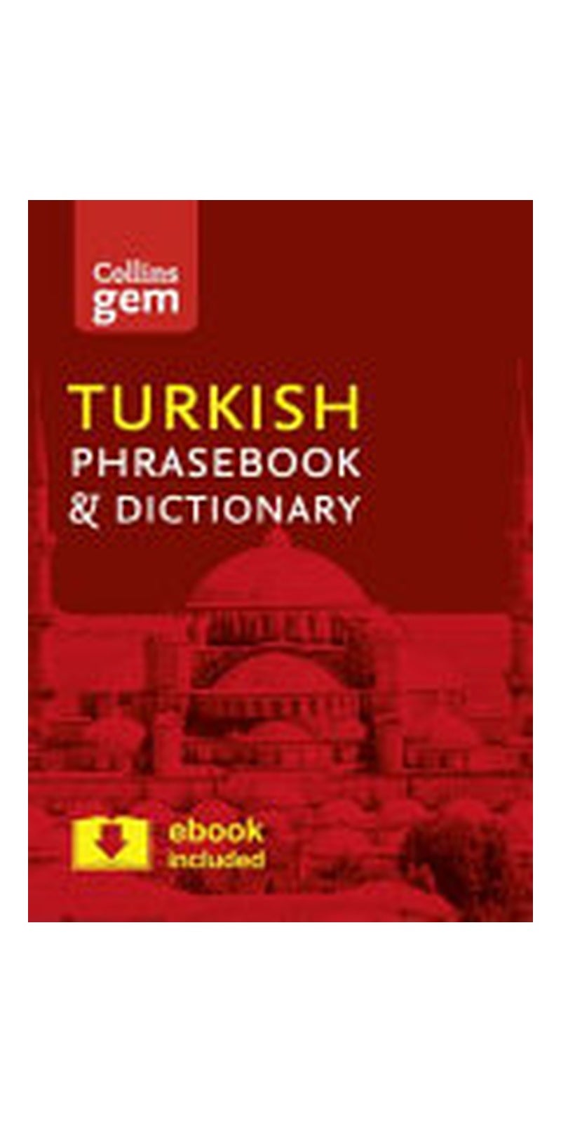 Collins Turkish Phrasebook and Dictionary Gem Edition: Essential Phrases and Words in a Mini, Travel-Sized Format - Image 1