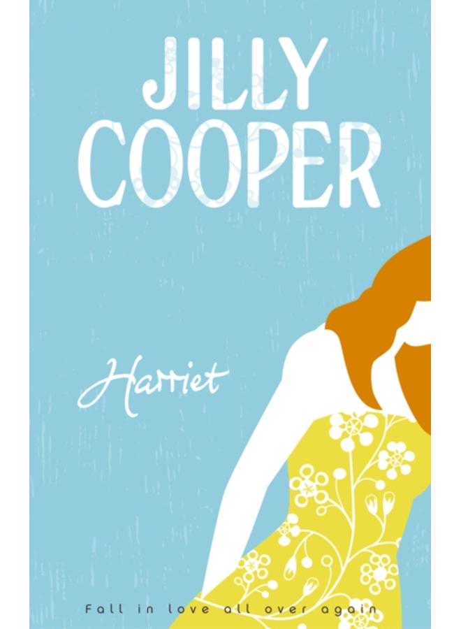 Harriet : a story of love, heartbreak and humour set in the Yorkshire country from the inimitable multimillion-copy bestselling Jilly Cooper