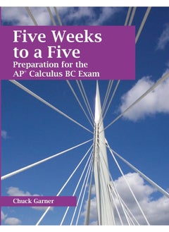 Five Weeks to a Five: Preparation for the AP Calculus BC Exam