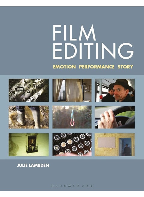 Film Editing: Emotion, Performance and Story