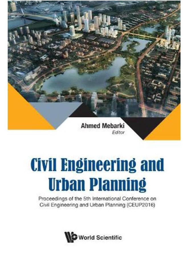 Civil Engineering And Urban Planning - Proceedings Of The 5Th International Conference On Civil Engineering And Urban Planning (Ceup2016) 