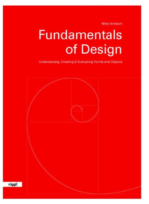 Fundamentals of Design: Understanding, Creating & Evaluating Forms and Objects