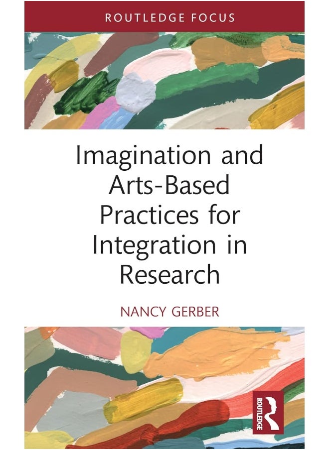 Imagination and Arts-Based Practices for Integration in Research 