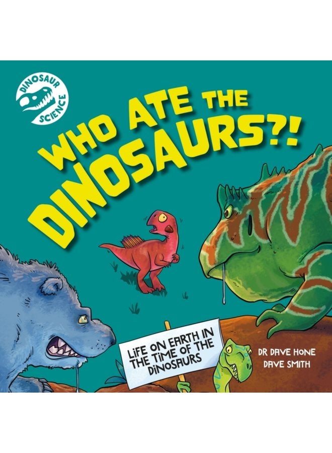 Dinosaur Science Who Ate the Dinosaurs - Paperback