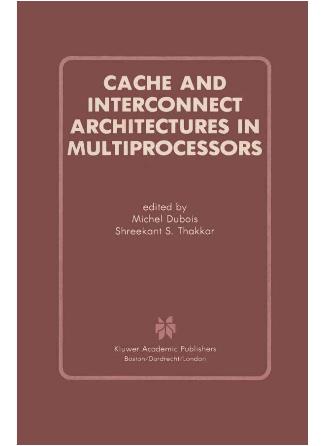 Cache and Interconnect Architectures in Multiprocessors 
