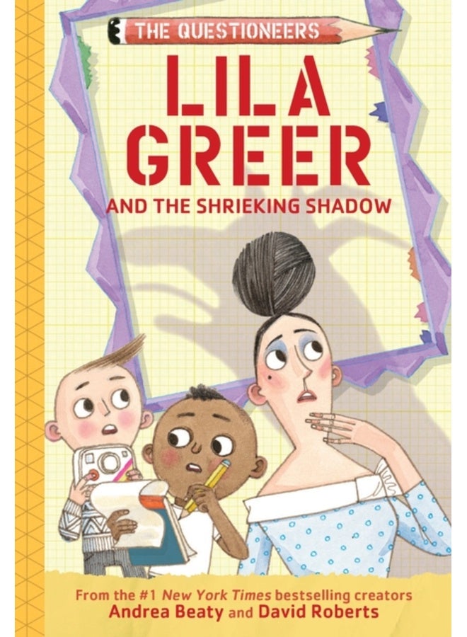 Lila Greer and the Shrieking Shadow : The Questioneers Book #7 