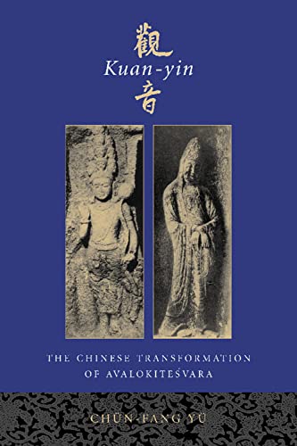 Kuanyin The Chinese Transformation Of Avalokitesvara 