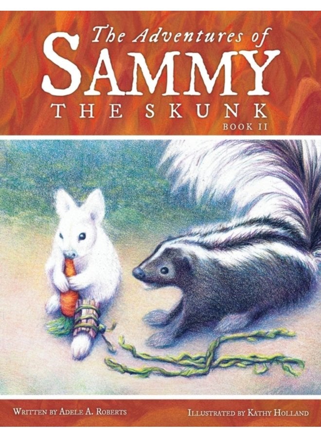 The Adventures of Sammy the Skunk Book 2 - Paperback