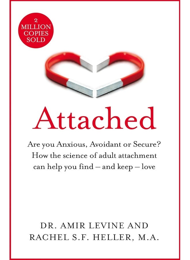 Attached: Are you Anxious, Avoidant or Secure? How the science of adult attachment can help you find – and keep – love | Authored by Amir Levine, Rachel Heller | Paperback | Published by Bluebird | Popular Psychology & Relationship Guide - Image 1