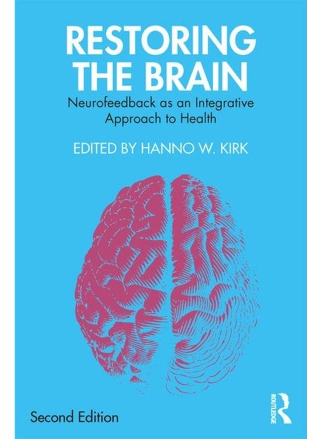 Restoring the Brain Neurofeedback as an Integrative Approach to Health - Paperback