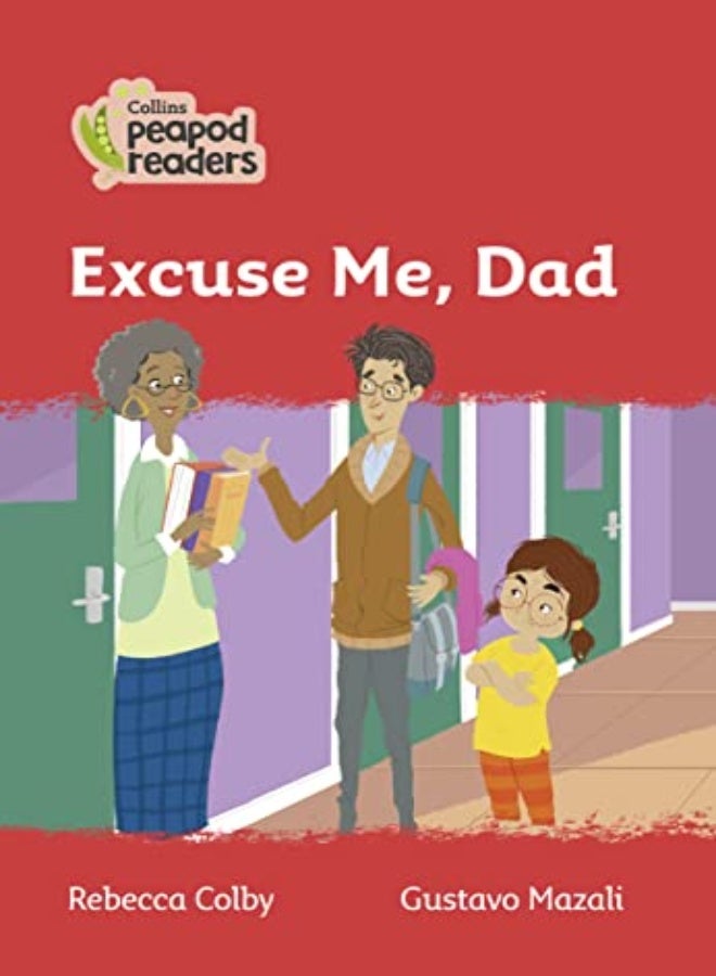 Level 5 Excuse Me Dad by Rebecca Colby Paperback