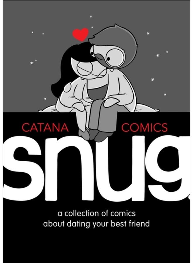 Snug A Collection of Comics about Dating Your Best Friend - Hardback