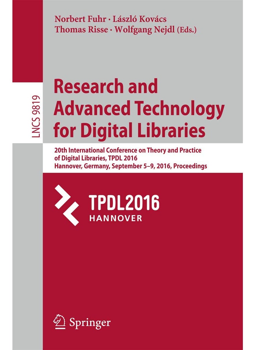 Research and Advanced Technology for Digital Libraries: 20th International Conference on Theory and Practice of Digital Libraries, TPDL 2016, Hannover, Germany, September 5-9, 2016, Proceedings 