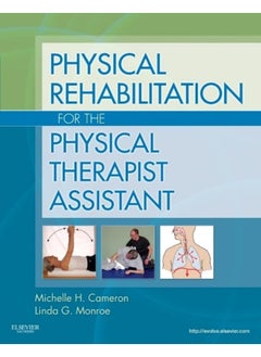 Physical Rehabilitation for the Physical Therapist Assistant 