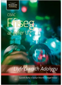 CBAC FFISEG U2 LLYFR GWAITH ADOLYGU (WJEC PHYSICS FOR A2 LEVEL - REVISION WORKBOOK)