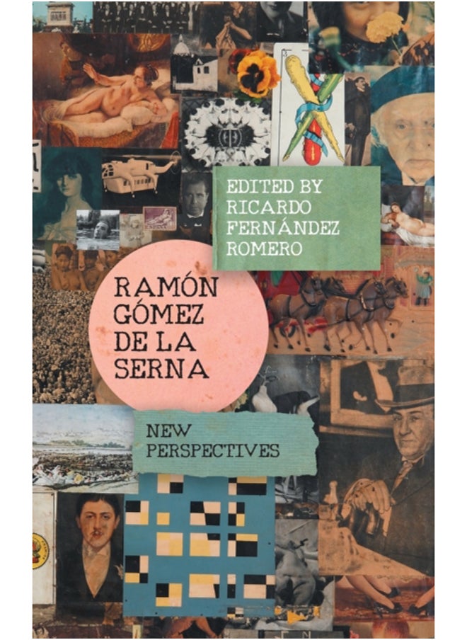 Ramon Gomez de la Serna : New Perspectives 
