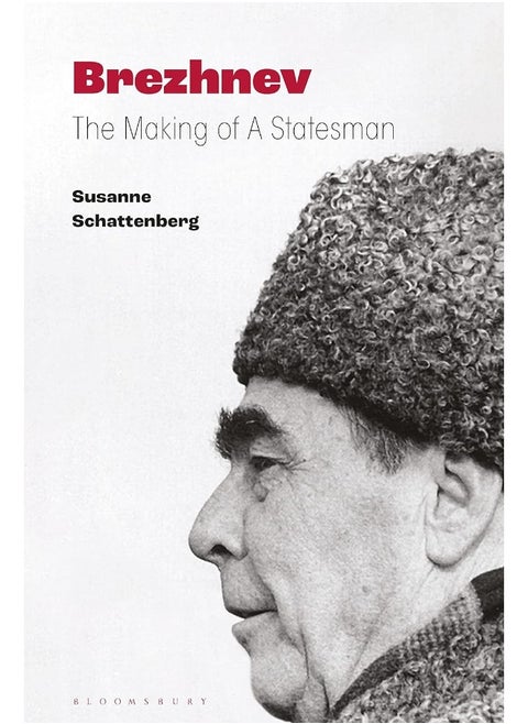 Brezhnev: The Making of a Statesman