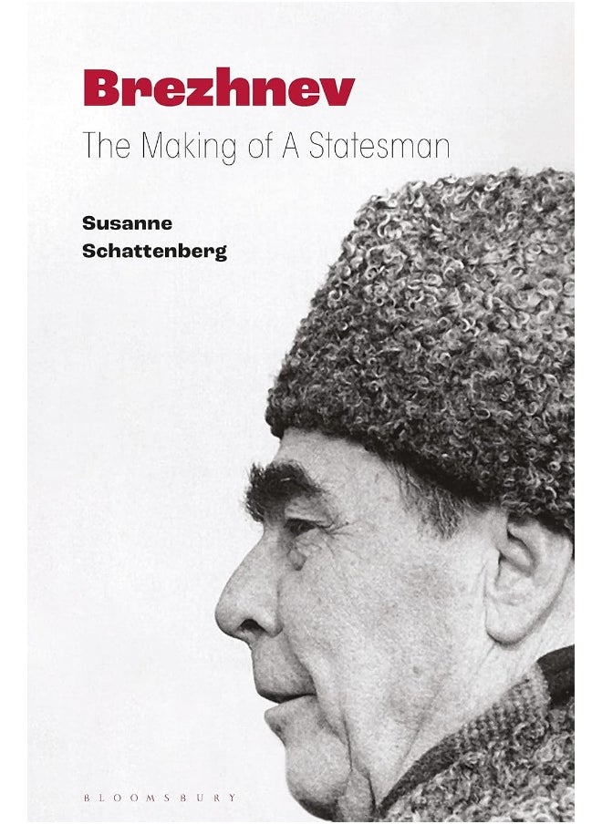 Brezhnev: The Making of a Statesman