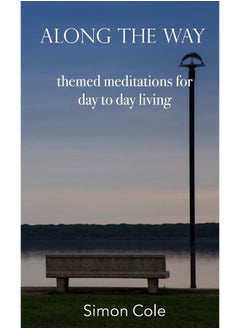 Along the Way - themed meditations for day to day living