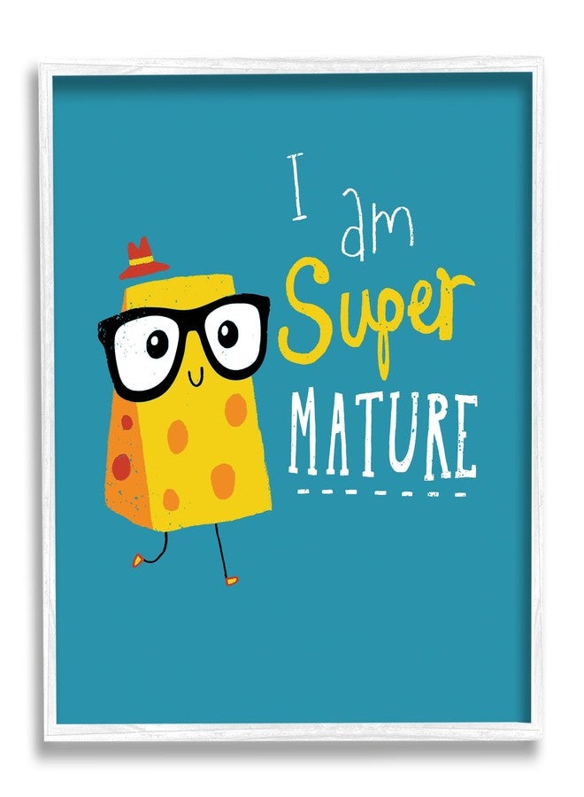 Stupell Industries Super Mature Swiss Cheese Humor Phrase Typography, Design by Michael Buxton - Image 1