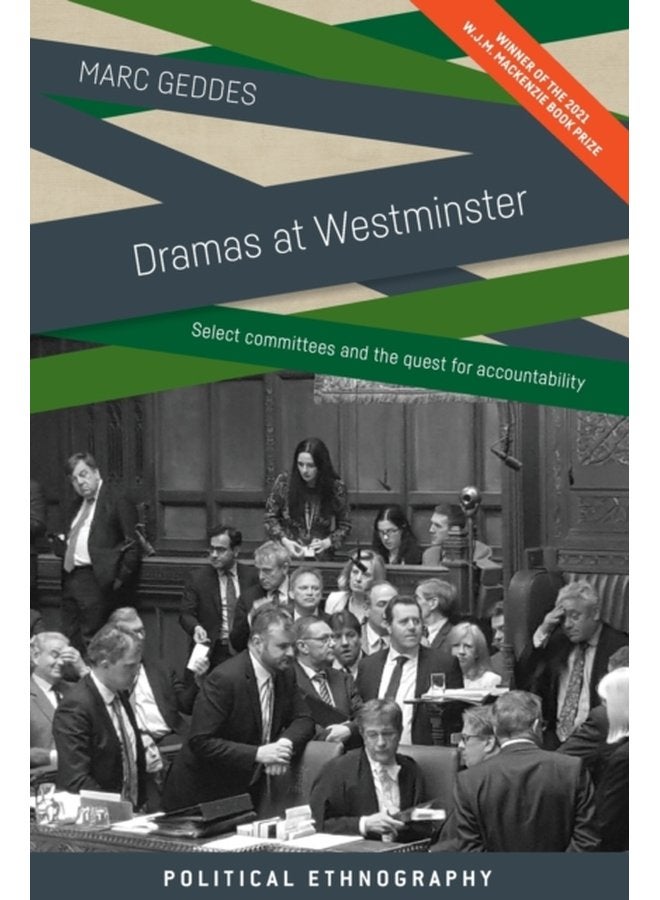 Dramas at Westminster Select Committees and the Quest for Accountability - Paperback
