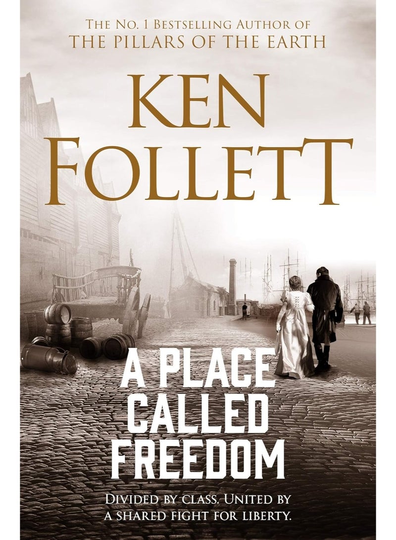 A Place Called Freedom: A Vast, Thrilling Work of Historical Fiction From the Author of The Pillars of the Earth Paperbac