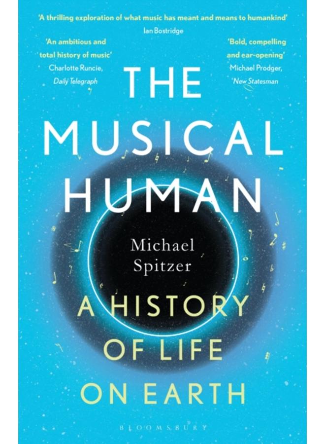 The Musical Human : A History of Life on Earth ??? A BBC Radio 4 'Book of the Week'