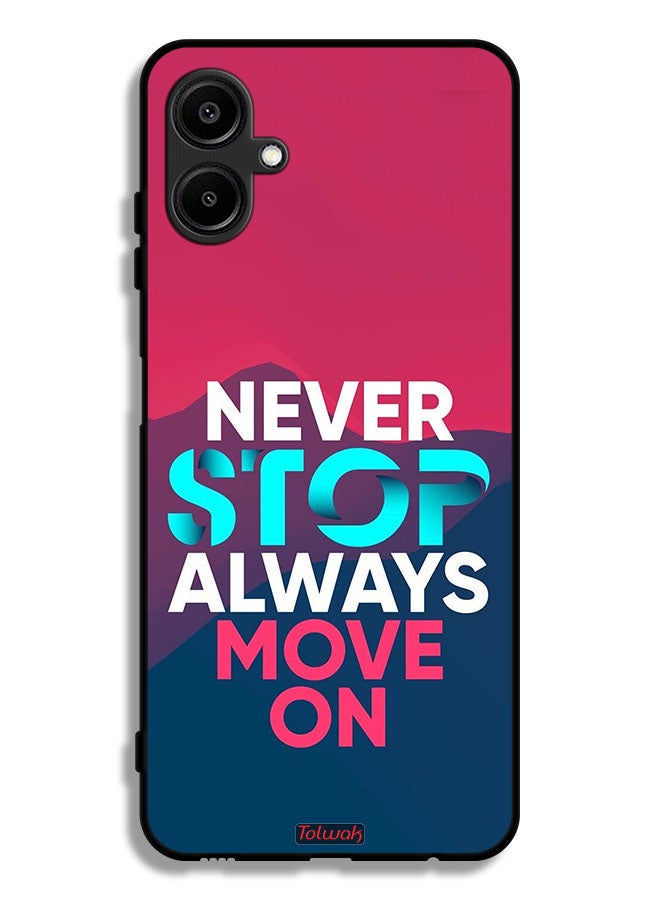 Tolwak Samsung Galaxy M06 5G Protective Case Cover Never Stop Always Move On - Image 1