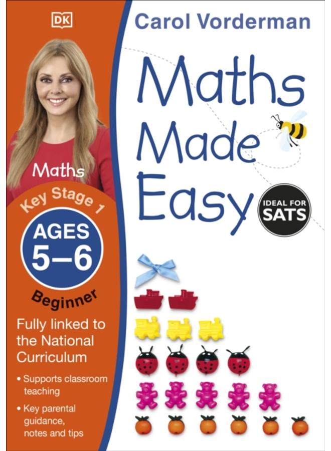 Maths Made Easy: Beginner, Ages 5-6 (Key Stage 1) : Supports the National Curriculum, Maths Exercise Book 