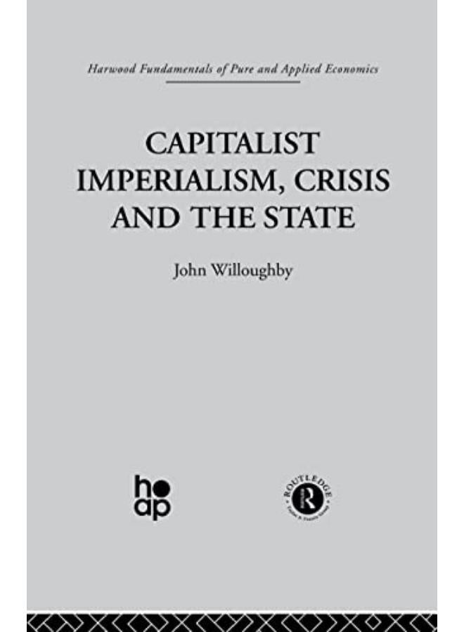 Capitalist Imperialism, Crisis and the State