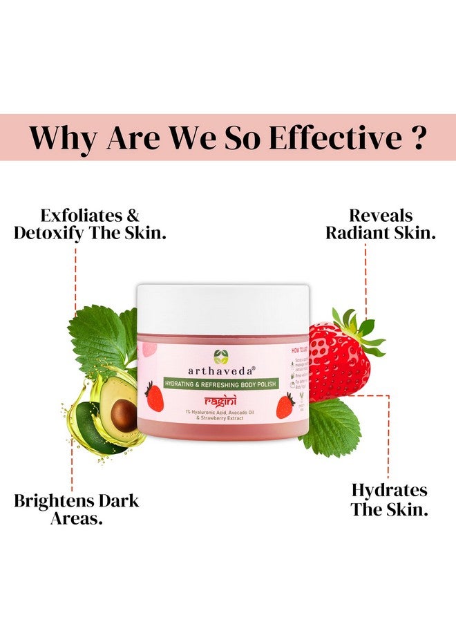 Arthaveda Hydrating Body Polish (Ragini) with 1% Hyaluronic Acid, Sea Salt, Avocado Oil & Strawberry Extract is your go-to for Tan Removal & Skin Refreshment with Deep Hydration I 200 g - Image 2