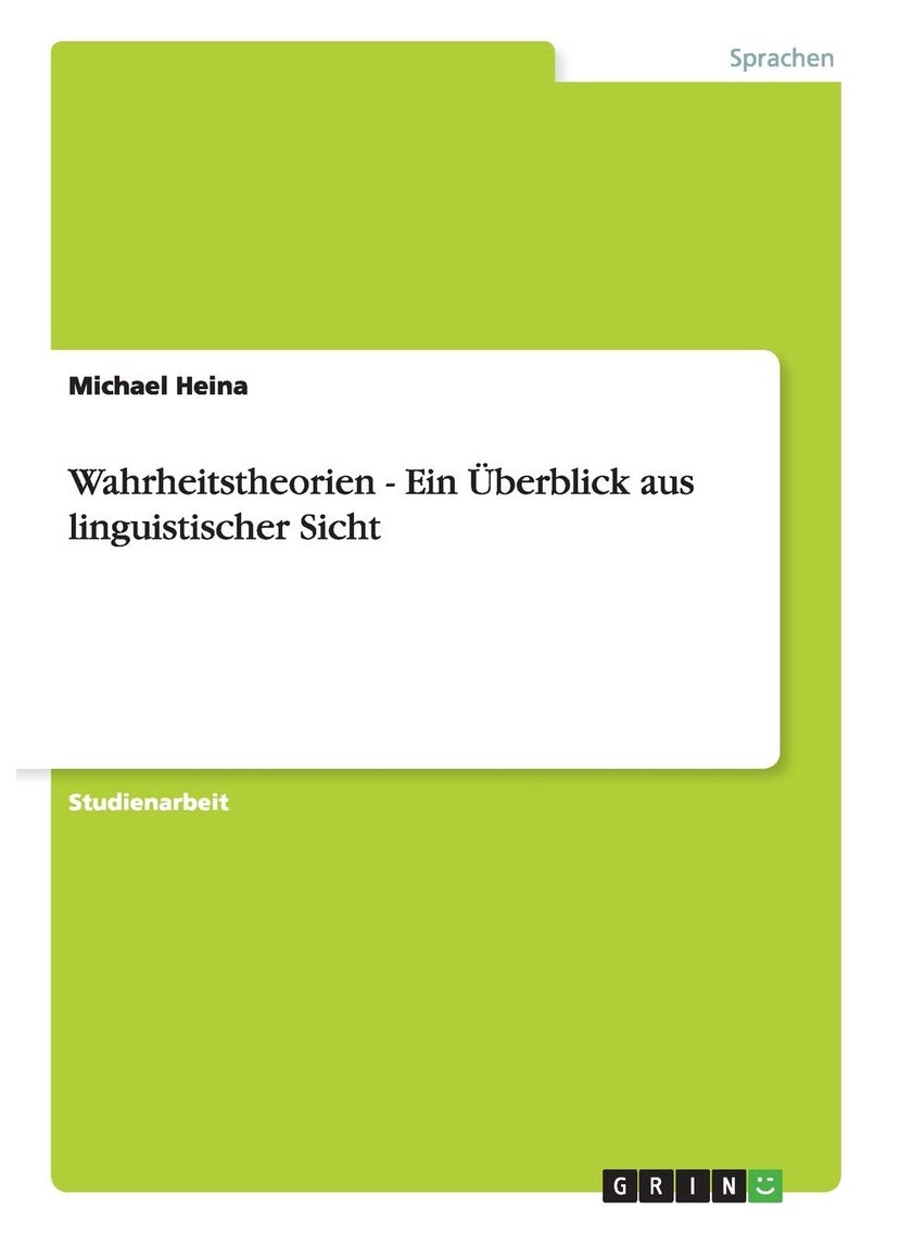 Wahrheitstheorien - Ein Überblick aus linguistischer Sicht 
