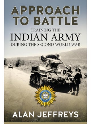 Approach to Battle: Training the Indian Army During the Second World War - pzsku/Z6C1E1DD231193E716728Z/45/_/1742569244/b51836e6-d778-4ebf-be15-fb16a4825e75