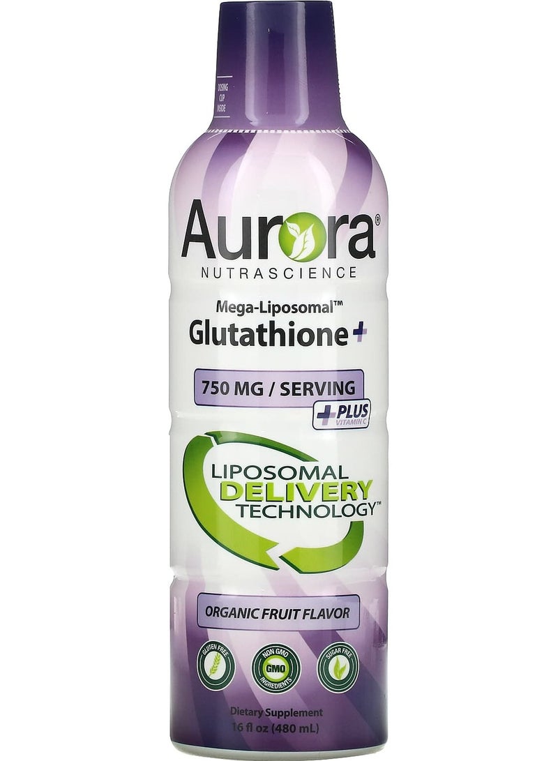 Aurora Nutrascience Mega-Liposomal Glutathione+, Plus Vitamin C, Organic Fruit, 750 mg, 16 fl oz (480 ml) 