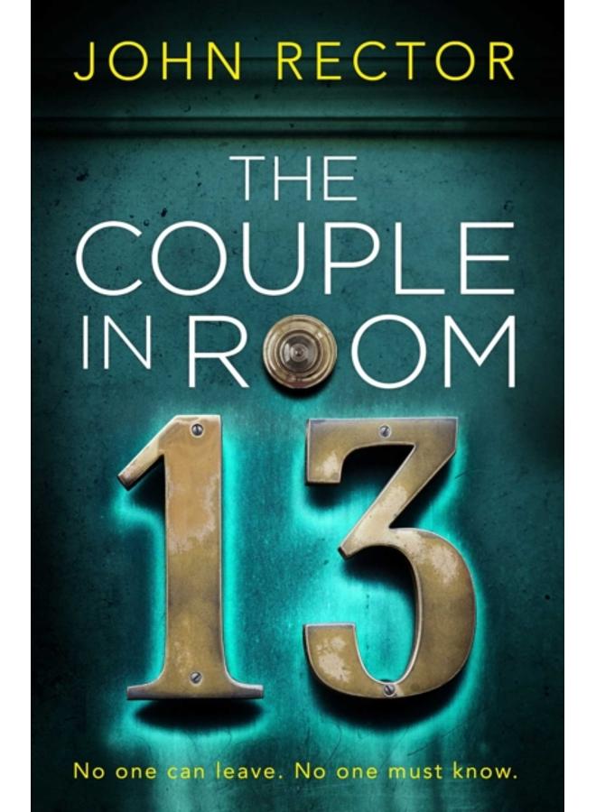 The Couple in Room 13 : The most gripping thriller you'll read this year! 
