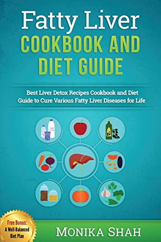 Fatty Liver Cookbook And Diet Guide 85 Most Powerful Recipes To Avert Fatty Liver And Lose Weight Fast 