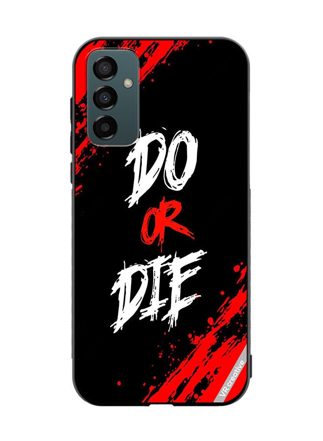 VR CREATIVE Protective Case Cover For Samsung Galaxy F23 Do Or Die Design Multicolour - Image 1