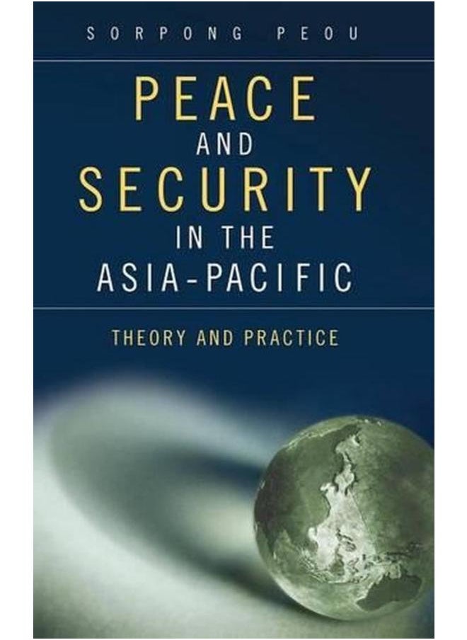 Peace and Security in the Asia-Pacific: Theory and Practice 