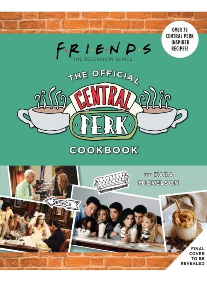 Friends The Official Central Perk Cookbook Classic TV Cookbooks 90s TV - Hardback