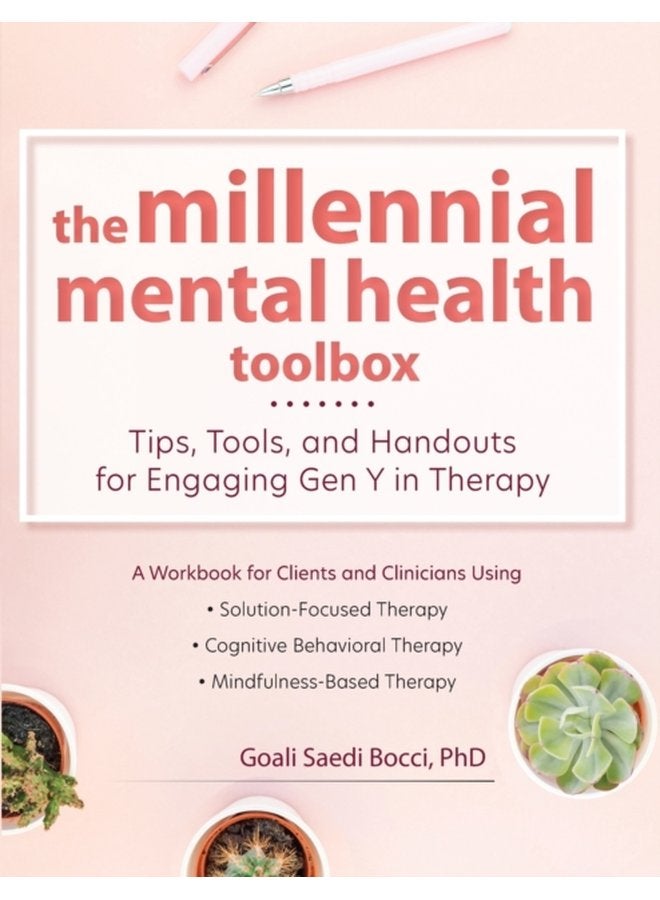 The Millennial Mental Health Toolbox Tips Tools and Handouts for Engaging Gen Y in Therapy - Paperback