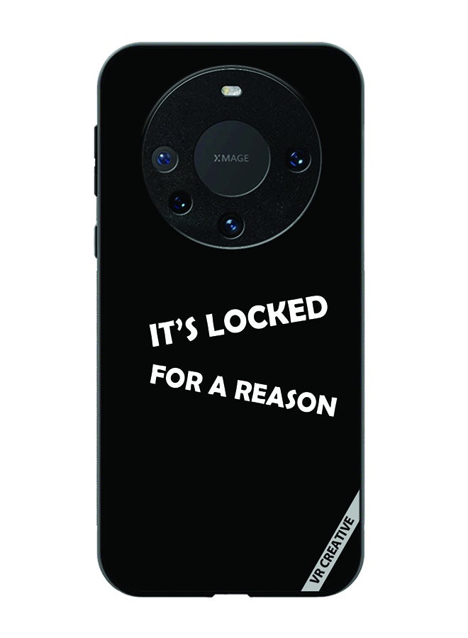 VR CREATIVE Protective Case Cover For Huawei Mate 60 Pro Plus It's Locked For A Reason Design Multicolour - Image 1